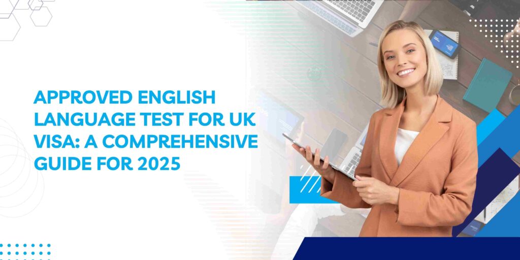 Approved English Language Test for UK Visa